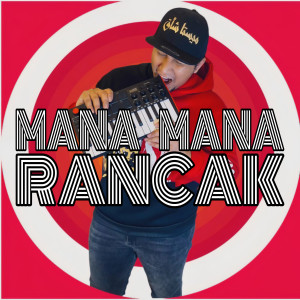 Dengarkan lagu Mana Mana Rancak nyanyian Mr Shaque dengan lirik