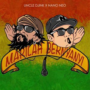 Listen to Marilah Bernyanyi song with lyrics from Uncle Djink