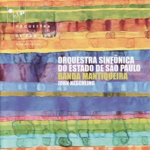 Orquestra Sinfônica Do Estado De São Paulo的專輯Orquestra Sinfônica do Estado de São Paulo e Banda Mantiqueira