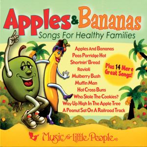 อัลบัม Apples & Bananas: Songs For Healthy Families ศิลปิน Music For Little People Choir