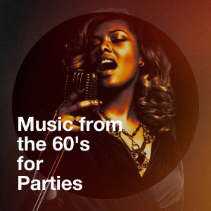 อัลบัม Music from the 60's for Parties ศิลปิน 60s Greatest Hits