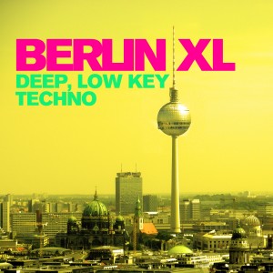 Various Artists的專輯Berlin XL: Deep, Low Key Techno