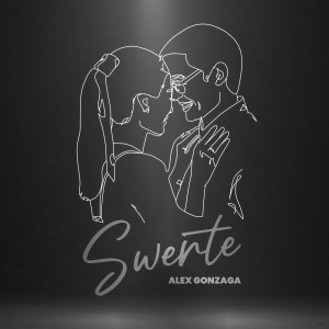 Listen to Swerte song with lyrics from Alex Gonzaga