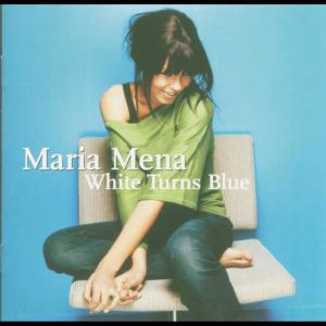 อัลบัม White Turns Blue ศิลปิน Maria Mena