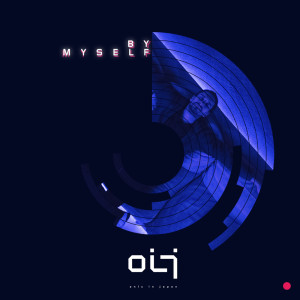 ดาวน์โหลดและฟังเพลง By Myself พร้อมเนื้อเพลงจาก OIJ