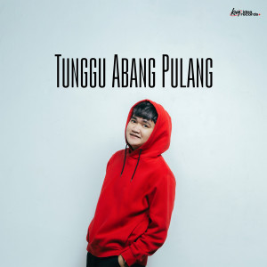 Tunggu Abang Pulang