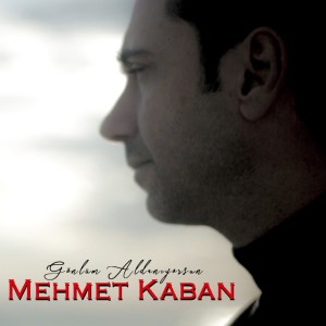 收听Mehmet Kaban的Gönlüm Aldanıyorsun歌词歌曲