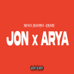 Listen to Jon x Arya (Explicit) song with lyrics from Nhali