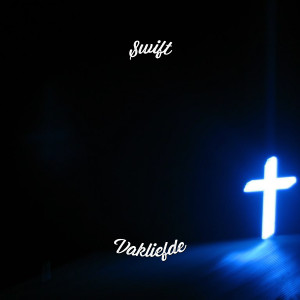 Listen to Vakliefde (Explicit) song with lyrics from Swift