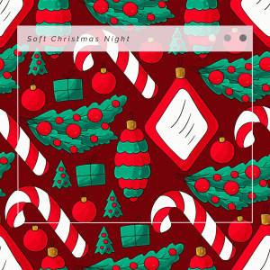 Christmas Carol: Auld Lang Syne的專輯1 Soft Christmas Night