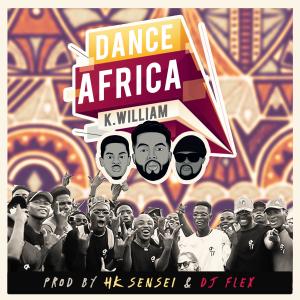 ดาวน์โหลดและฟังเพลง Dance Africa (feat. HK Sensei & DJ Flex) พร้อมเนื้อเพลงจาก K. William