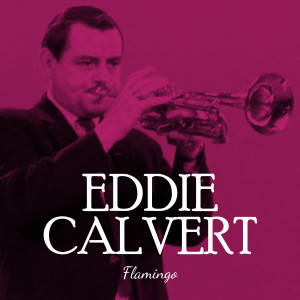 อัลบัม Eddie Calvert flamingo ศิลปิน Eddie Calvert