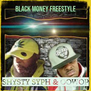 Listen to Black Money Freestyle (Explicit) song with lyrics from SHYSTY SYPH