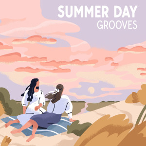 Summer Day Grooves (Sunrise Mood, Lazy Sunday Jazz, Feel the Groove, Happy and Fun Music)