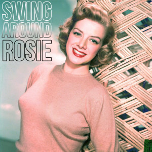 Rosemary Clooney的專輯Swing Around Rosie