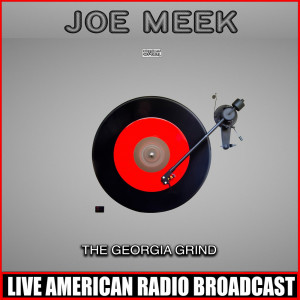 Joe Meek的專輯The Georgia Grind