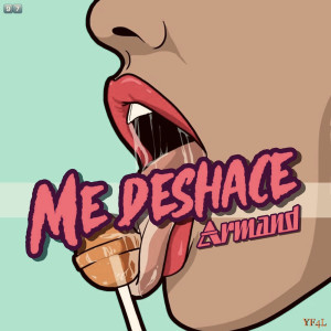 Album Me Deshace (Explicit) from Armand