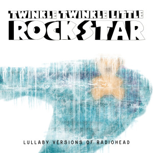 收聽Twinkle Twinkle Little Rock Star的Fake Plastic Trees (made famous by "Radiohead")歌詞歌曲