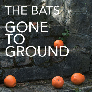 The Bats的專輯Gone To Ground