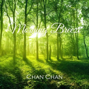 Chan Chan的專輯Morning Breeze