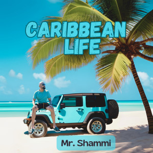 Album Caribbean Life from Mr. Shammi