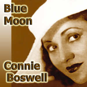ดาวน์โหลดและฟังเพลง Blue Moon พร้อมเนื้อเพลงจาก Connee Boswell