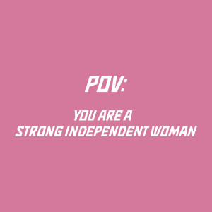 Various的專輯pov: you are a strong independent woman (Explicit)