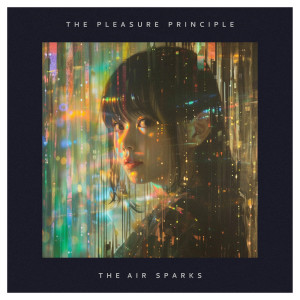The Pleasure Principle的專輯The Air Sparks
