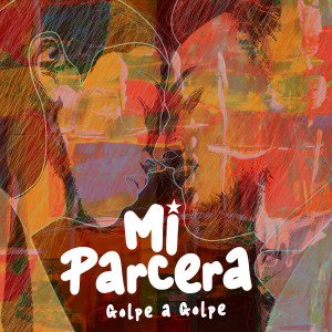 Album Mi Parcera from Golpe a Golpe