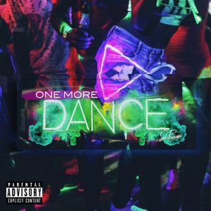 收聽J.Nazario的One More Dance (Explicit)歌詞歌曲