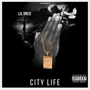 Album City Life (Explicit) from Lil Dred