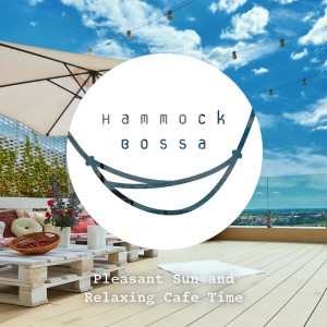 Hammock Bossa: Pleasant Sun and Relaxing Cafe Time
