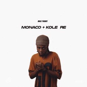 MIC Terry的專輯Monaco + Kole Re (Explicit)