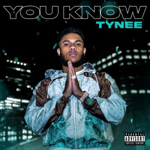 ดาวน์โหลดและฟังเพลง You Know (Explicit) พร้อมเนื้อเพลงจาก Tynee