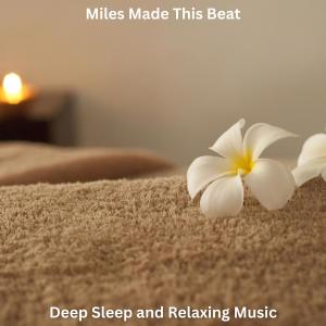 Deep Sleep Music Library的專輯Deep Sleep and Relaxing Music