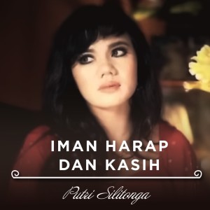 อัลบัม Iman Harap Dan Kasih ศิลปิน Putri Silitonga