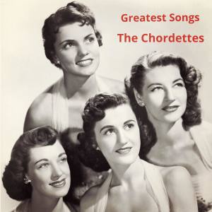 อัลบัม Greatest Songs ศิลปิน The Chordettes