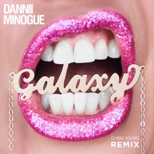 อัลบัม Galaxy (Chris Young Remix) ศิลปิน Dannii Minogue