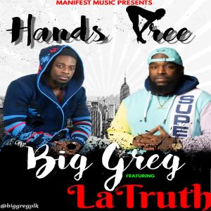 Big Greg的專輯Hands Free (feat. LaTruth) (Explicit)
