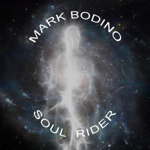 Mark Bodino的專輯Soul Rider