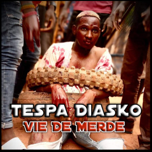 Listen to Vie De Merde song with lyrics from Tespa Diasko
