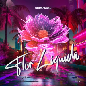 Liquid Rose的專輯Flor Liquida