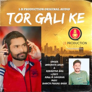 Listen to Tor Gali Ke song with lyrics from Umakanta Barik
