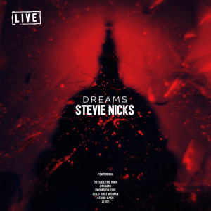 收聽Stevie Nicks的Dreams (Live)歌詞歌曲
