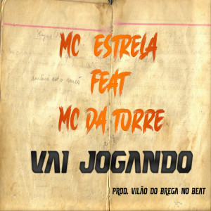 ดาวน์โหลดและฟังเพลง Vai Jogando พร้อมเนื้อเพลงจาก mc estrela