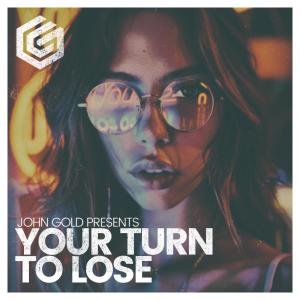 John Gold的專輯Your Turn To Lose