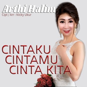 Dengarkan Cintaku Cintamu Cinta Kita lagu dari Arthi Halim dengan lirik