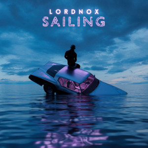 收聽Lordnox的Sailing歌詞歌曲