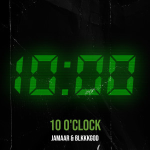 收聽Jamaar的10 O'clock (Explicit)歌詞歌曲