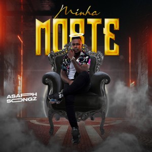 ดาวน์โหลดและฟังเพลง Minha Morte พร้อมเนื้อเพลงจาก Asaph Songz